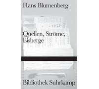 Dorit Krusche Ulrich von Bülow Hans Blumenbe Quellen, Ströme, Eisber (Tascabile)