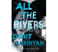 Dorit Rabinyan All the Rivers (Copertina rigida)