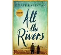 Dorit Rabinyan All the Rivers (Tascabile)
