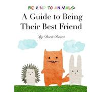 Dorit Rozen Be Kind to Animals (Tascabile)