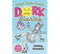 Dork Diaries: Skating Sensation : Volume 4: The iconic global bestselling diary series loved by millions - full of friendship, ice skating and Christmas chaos