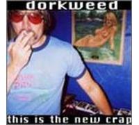 Dorkweed - This is the New Crap