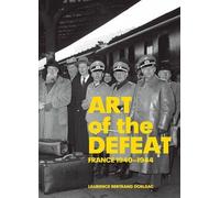 . Dorleac Art of Defeat - France 1940-1944 (Copertina rigida)
