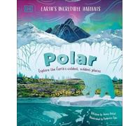 Dorling Kindersley Polar (Copertina rigida) Earth's Incredible Habitats