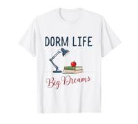 Dorm Life Big Dreams Desk Lamp College Student Motivation Maglietta
