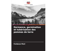 Dormance, germination et tubérisation des pommes de terre