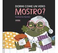 Dormi come un vero mostro? Ediz. a colori