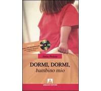 Dormi, dormi, bambino mio. Con CD Audio