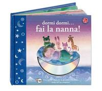 Dormi dormi... fai la nanna! Con CD Audio