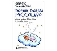 Dormi dormi piccolino. Come aiutare il bambino a dormire bene