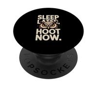 Dormi più tardi Hoot Ora Gufo Notte Umorismo Rimani sveglio PopSockets PopGrip Adesivo