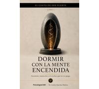 DORMIR CON LA MENTE ENCENDIDA: Insomnio, rumiación y el cerebro que no se apaga