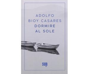 Dormire al sole - Bioy Casares Adolfo