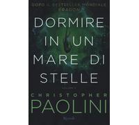 Dormire in un mare di stelle. Vol. 2 - Paolini Christopher
