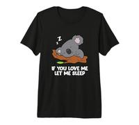 Dormire Koala Se Mi ami Lasciami Dormire Koala Pigiama Maglietta Premium