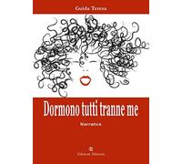Dormono tutti tranne me