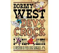 Dormy West, Devy Crock e gli altri. Il western di Pier Luigi Sang