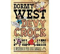 Dormy West, Devy Crock e gli altri. Il western di Pier Luigi Sangalli