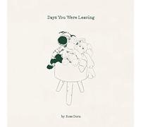 Dorn Rose - Days You Were Leaving