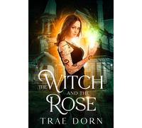 Dorn Trae Witch & The Rose BOOK NUOVO