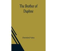 Dornford Yates The Brother of Daphne (Tascabile)