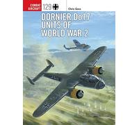 Chris Goss Dornier Do 17 Units of World War 2 (Tascabile) Combat Aircraft