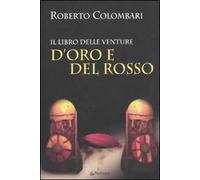 D'Oro e del Rosso. Il libro delle venture