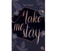 Doro Kayser Make me stay: Emotionale Romance über die große erste Li (Tascabile)