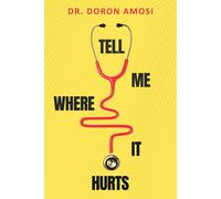 Doron Amosi Tell Me Where It Hurts (Tascabile)