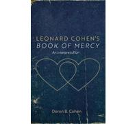 Doron B Cohen Leonard Cohen's Book of Mercy (Copertina rigida)