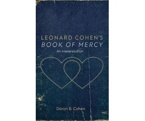 Doron B Cohen Leonard Cohen's Book of Mercy (Copertina rigida)