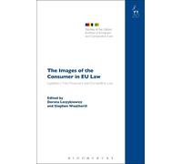 Dorota Leczykiewicz The Images of the Consumer in EU Law (Copertina rigida)