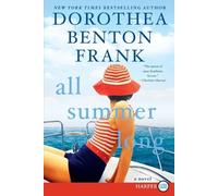 Dorothea Benton Frank All Summer Long (Tascabile)
