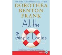 Dorothea Benton Frank All the Single Ladies (Tascabile)