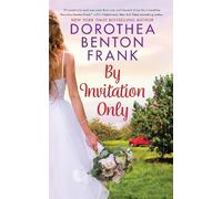 Dorothea Benton Frank By Invitation Only (Tascabile)