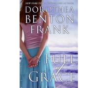 Dorothea Benton Frank Full of Grace (Tascabile)