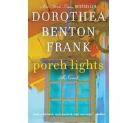 Dorothea Benton Frank Porch Lights: A Novel (Tascabile)