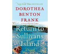Dorothea Benton Frank Return to Sullivan's Island (Tascabile)