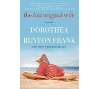 Dorothea Benton Frank The Last Original Wife (Tascabile)
