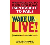 Dorothea Brande Wake Up and Live (Tascabile)
