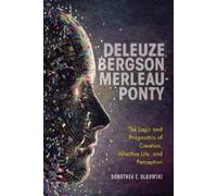 Dorothea E. Olkowski Deleuze, Bergson, Merleau-Ponty (Tascabile)
