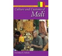 Dorothea E. Schulz Ph.D. Culture and Customs of Mali (Copertina rigida)