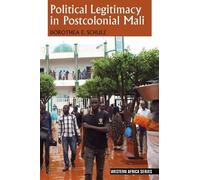 Dorothea E Schulz Political Legitimacy in Postcolonial Mali (Copertina rigida)