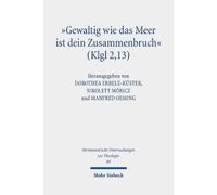 Dorothea Erbele "Gewaltig wie das Meer ist dein Zusammenbruch" (Klg (Tascabile)