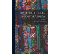 Dorothea Fairbridge Historic Houses of South Africa (Tascabile)