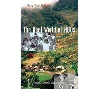 Dorothea Hilhorst The Real World of NGOs (Tascabile)