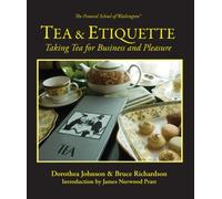 Dorothea Johnson Bruce Richardson Norwood Pratt Tea & Etiquette (Tascabile)