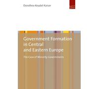 Dorothea Keudel-Kai Government Formation in Central and Eastern Eur (Tascabile)