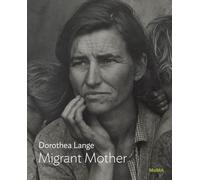 Dorothea Lange: Migrant Mother