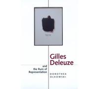 Dorothea Olkowski Gilles Deleuze and the Ruin of Representation (Tascabile)